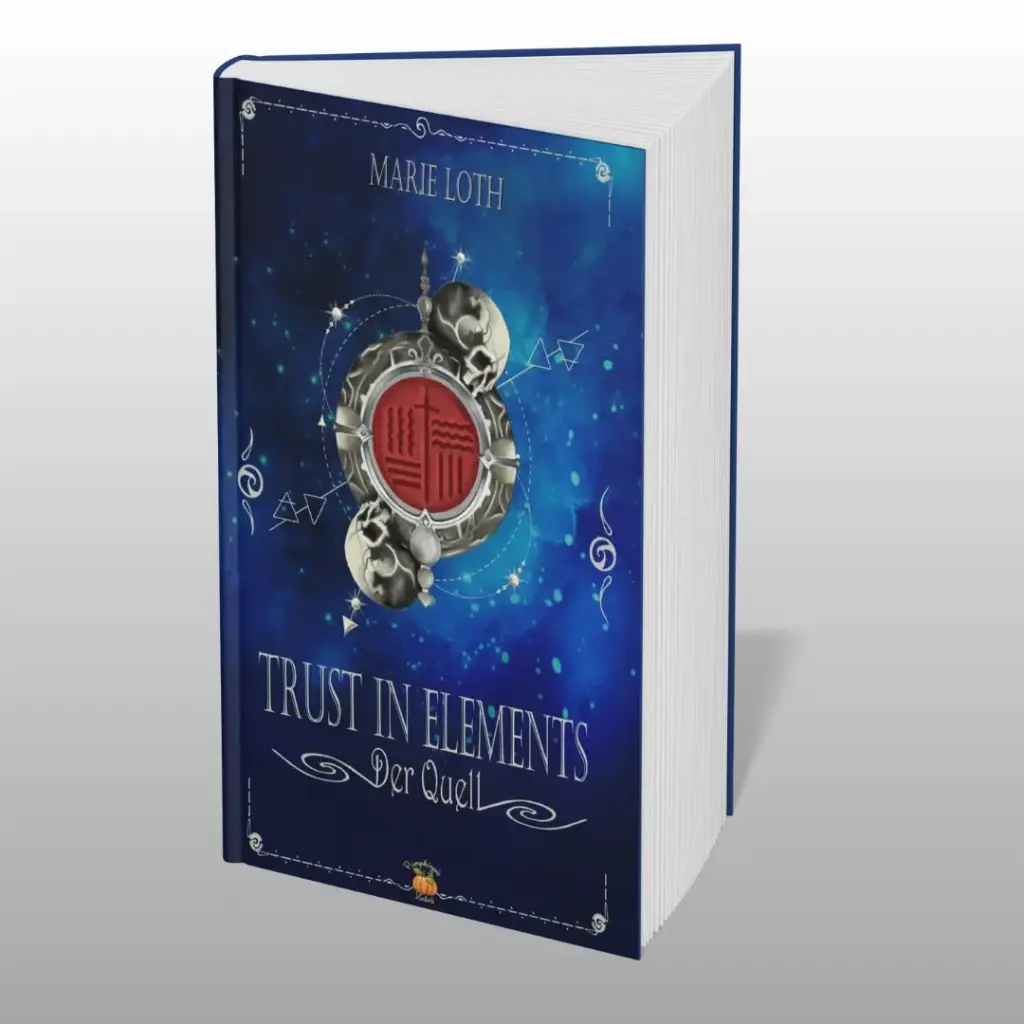 Trust in Elements – Der Quell (Band 1 von 3)